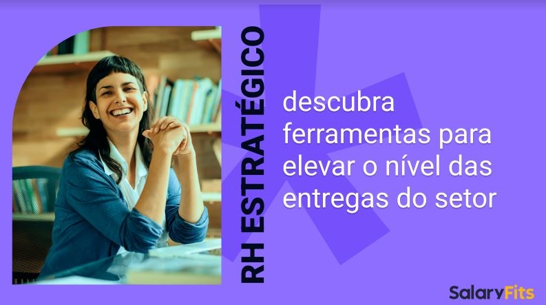 RH Estratégico: Descubra Ferramentas para elevar o nível das entregas do setor